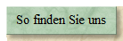 So finden Sie uns
