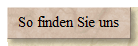 So finden Sie uns